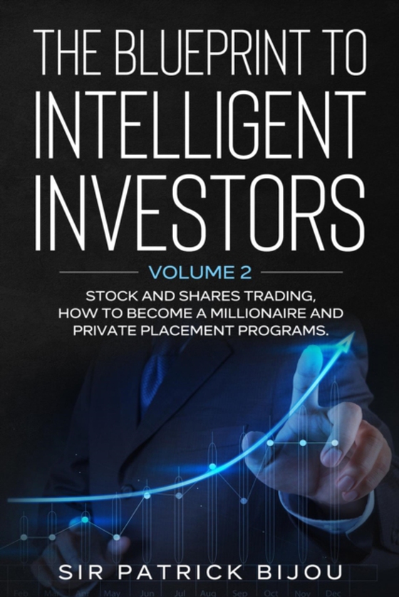 THE BLUEPRINT TO INTELLIGENT INVESTORS (e-bog) af Bijou, Sir Patrick