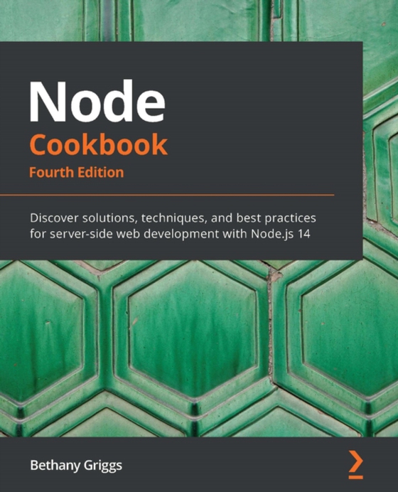 Node Cookbook (e-bog) af Bethany Griggs, Griggs