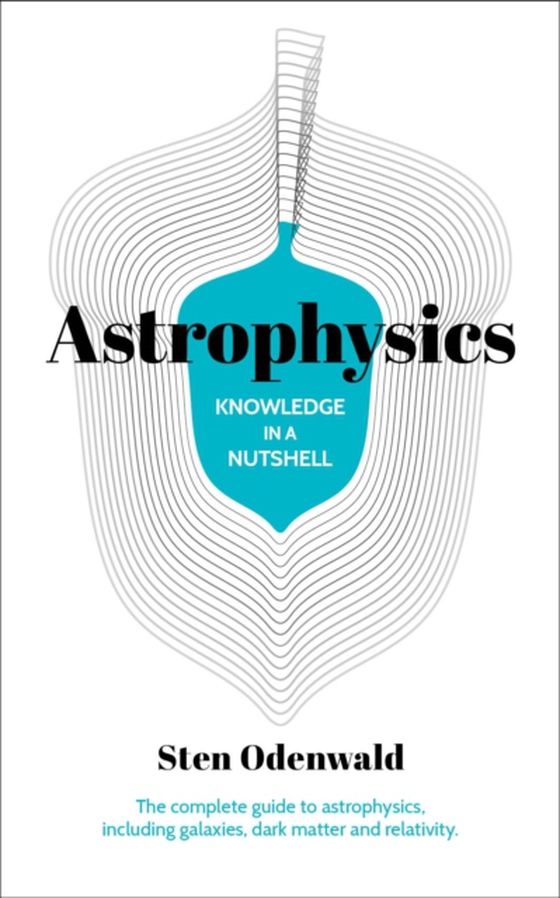 Knowledge in a Nutshell: Astrophysics (e-bog) af Sten Odenwald