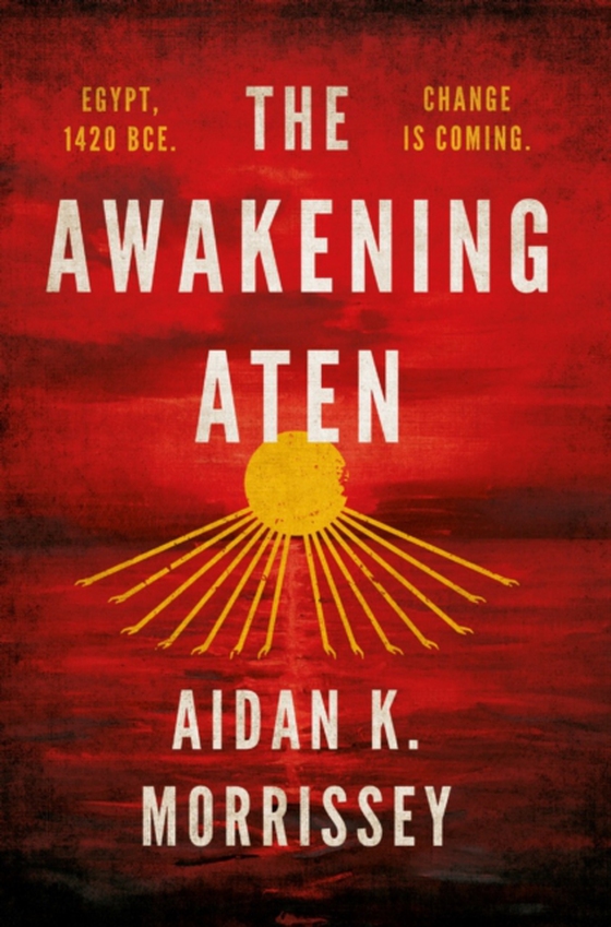 Awakening Aten (e-bog) af Morrissey, Aidan K.