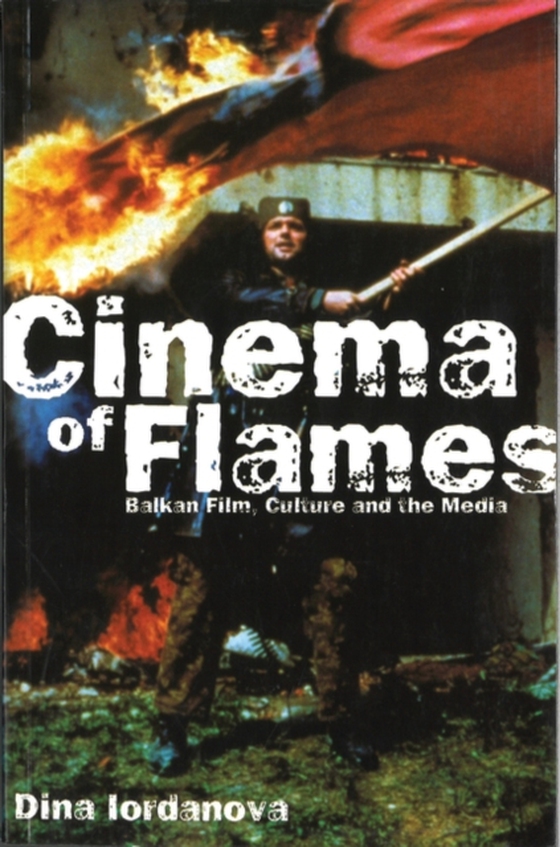 Cinema of Flames (e-bog) af Dina Iordanova, Iordanova