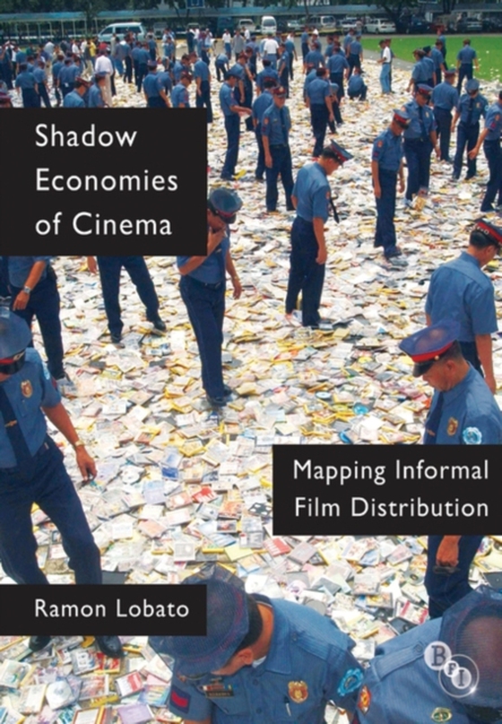 Shadow Economies of Cinema (e-bog) af Ramon Lobato, Lobato