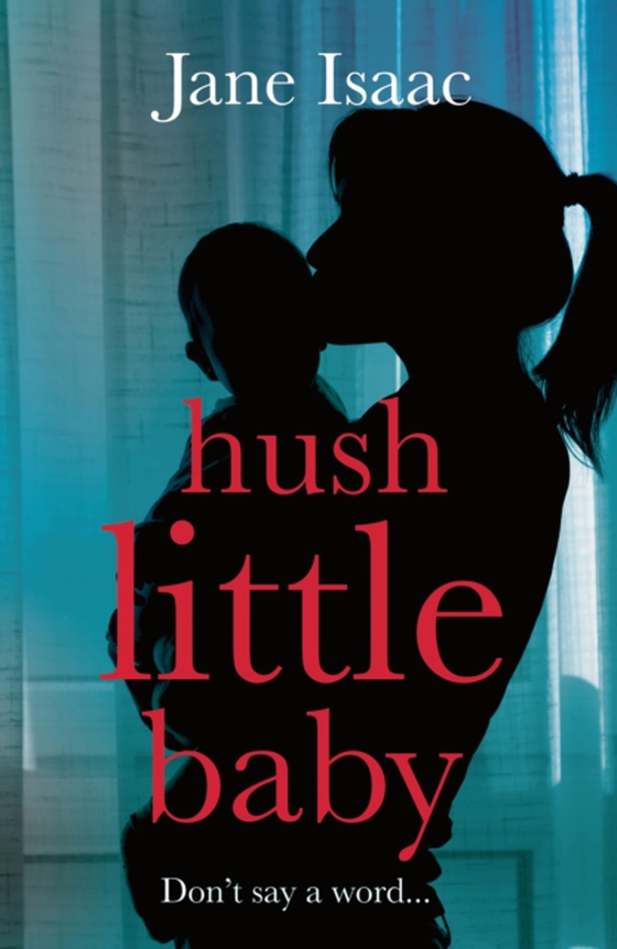Hush Little Baby (e-bog) af Jane Isaac, Isaac