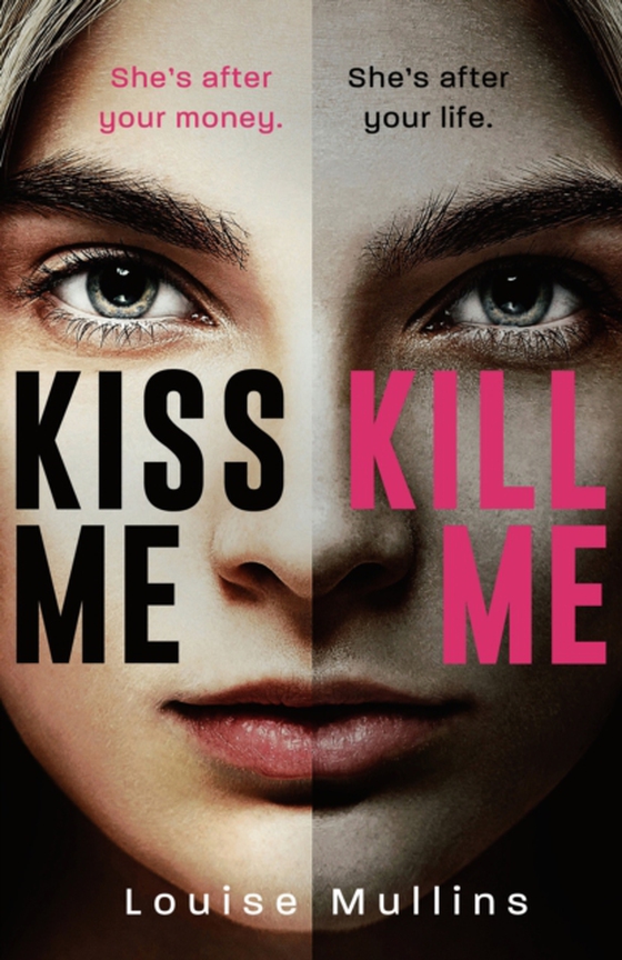 Kiss Me, Kill Me (e-bog) af Louise Mullins, Mullins