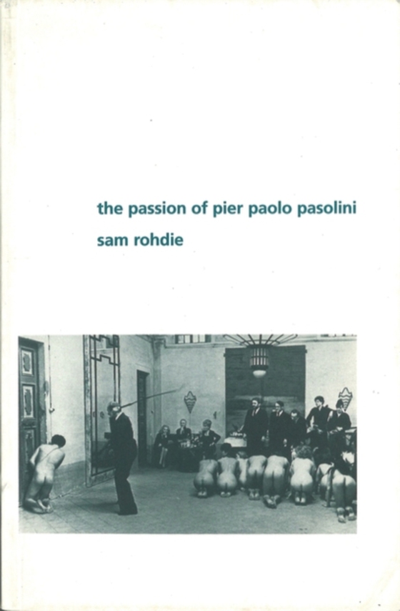 Passion of Pier Paolo Pasolini