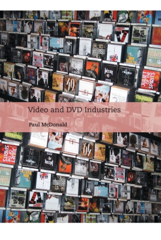 Video and DVD Industries (e-bog) af Paul McDonald, McDonald