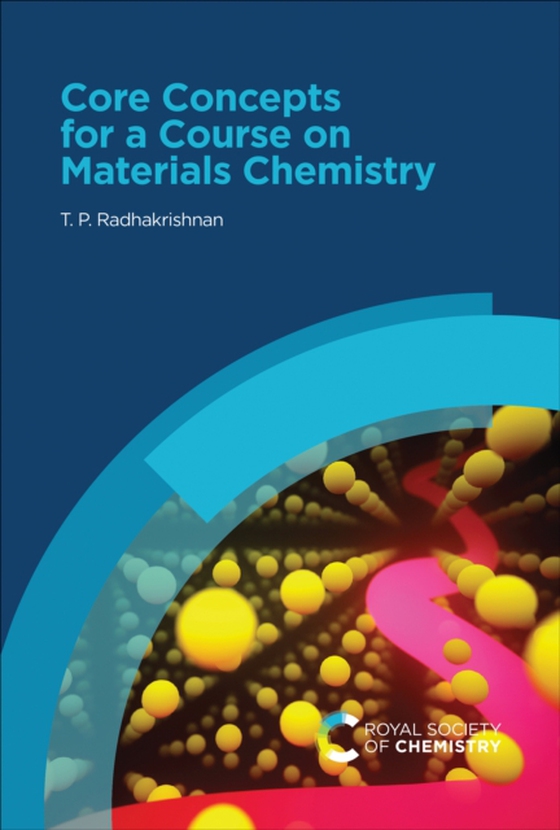 Core Concepts for a Course on Materials Chemistry (e-bog) af Radhakrishnan, T P