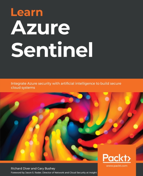 Learn Azure Sentinel (e-bog) af Gary Bushey, Bushey