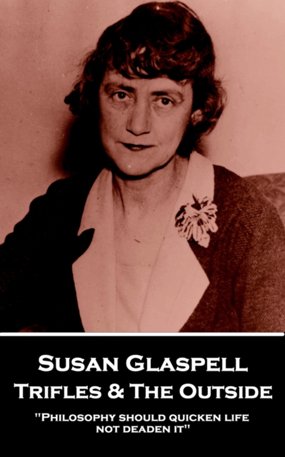 Trifles & The Outside (e-bog) af Susan Glaspell