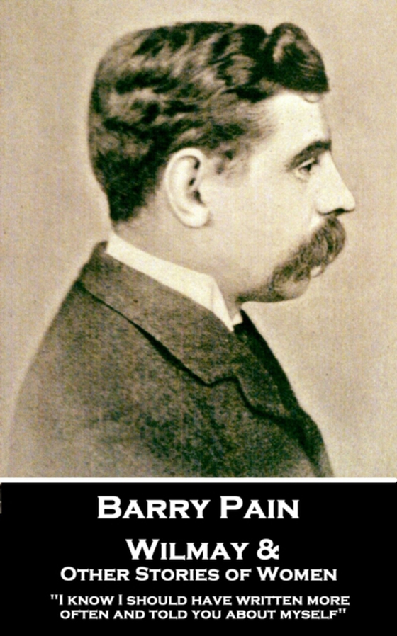 Wilmay & Other Stories of Women (e-bog) af Barry Pain