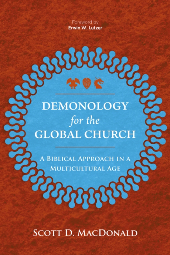 Demonology for the Global Church (e-bog) af MacDonald, Scott D.