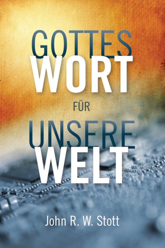 Gottes Wort für unsere Welt (e-bog) af Stott, John