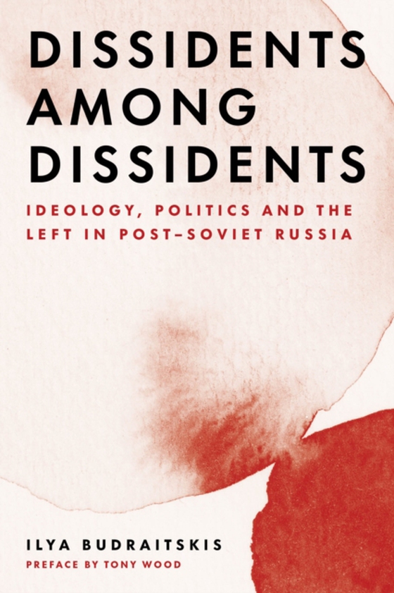 Dissidents among Dissidents (e-bog) af Budraitskis, Ilya