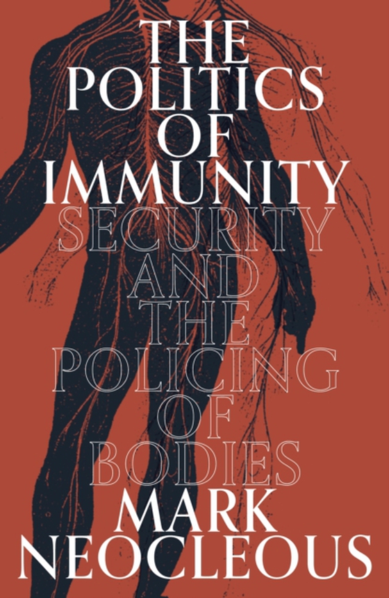 Politics of Immunity (e-bog) af Neocleous, Mark