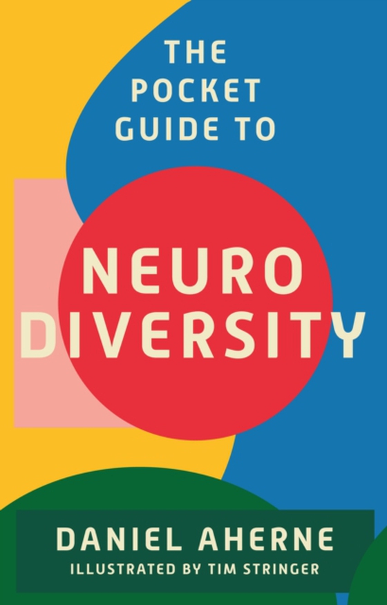 Pocket Guide to Neurodiversity (e-bog) af Aherne, Daniel