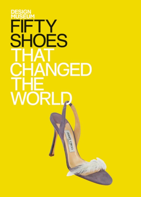 Fifty Shoes that Changed the World (e-bog) af DESIGN MUSEUM ENTERPRISE LTD