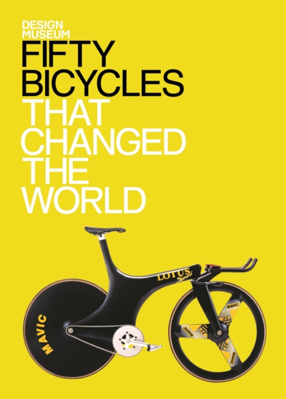 Fifty Bicycles That Changed the World (e-bog) af Newson, Alex