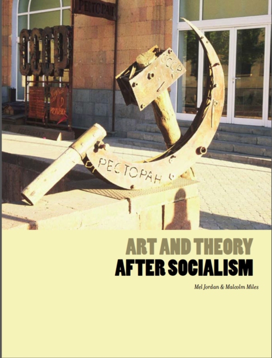 Art and Theory After Socialism (e-bog) af -