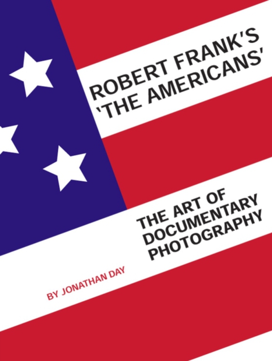 Robert Frank's 'The Americans' (e-bog) af Day, Jonathan