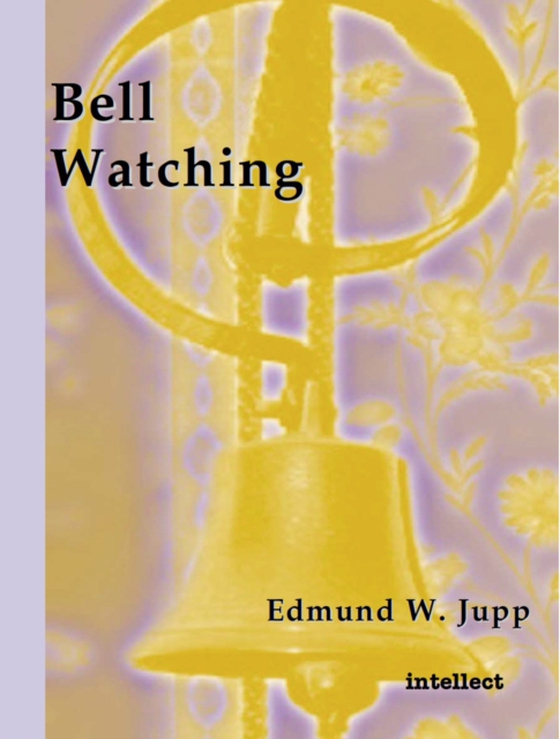 Bell Watching (e-bog) af Jupp, Edmund W.