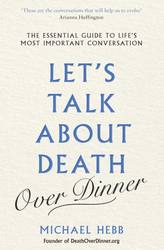 Let's Talk about Death (over Dinner) (e-bog) af Hebb, Michael