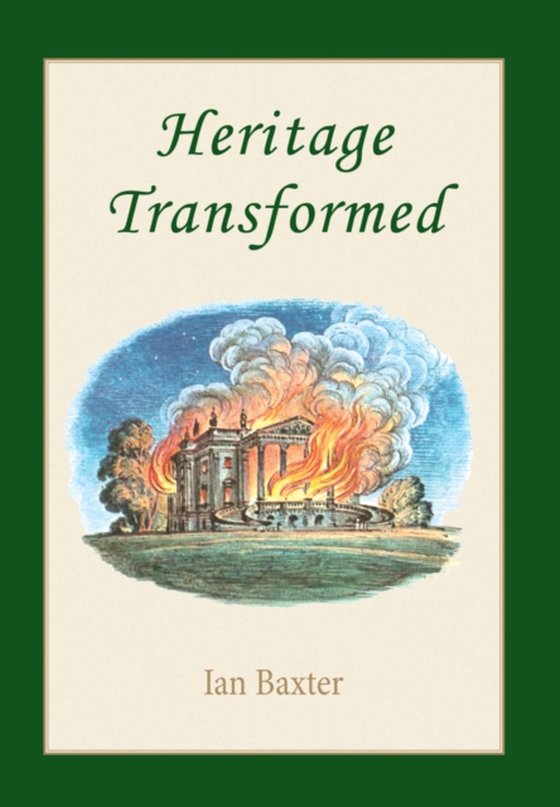 Heritage Transformed (e-bog) af Ian Baxter, Baxter