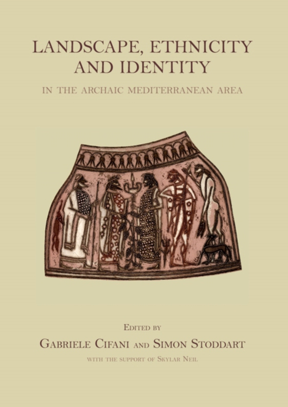 Landscape, Ethnicity and Identity in the archaic Mediterranean Area (e-bog) af -