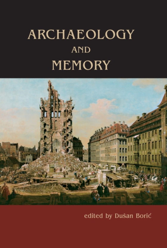 Archaeology and Memory (e-bog) af -