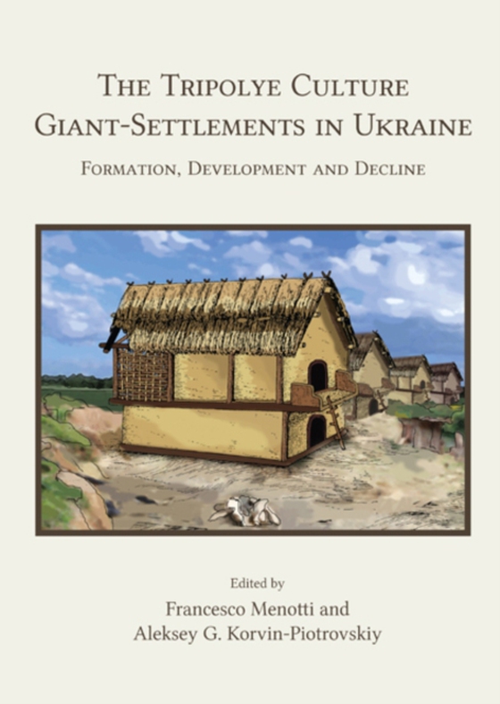 Tripolye Culture Giant-Settlements in Ukraine (e-bog) af -