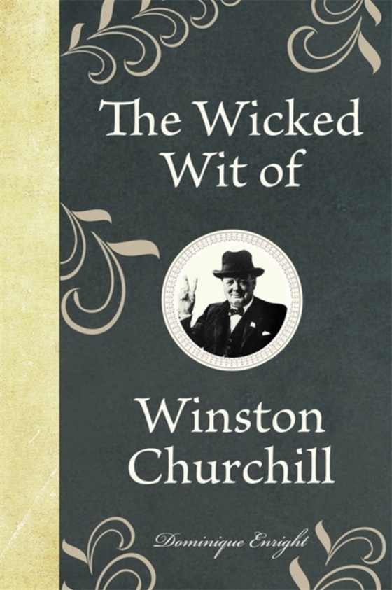 Wicked Wit of Winston Churchill (e-bog) af Dominique Enright, Enright