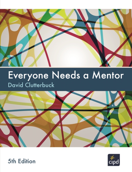 Everyone Needs A Mentor (e-bog) af Clutterbuck, David