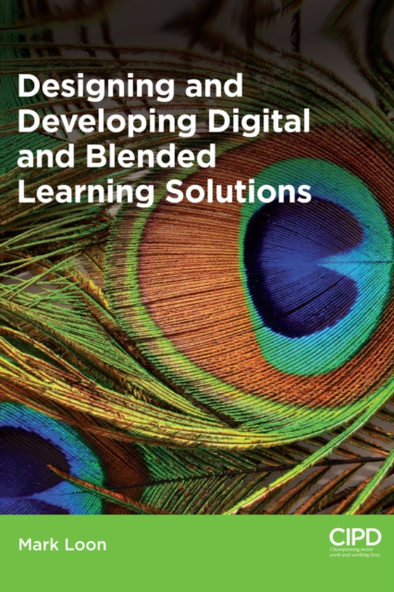 Designing and Developing Digital and Blended Learning Solutions (e-bog) af Loon, Mark