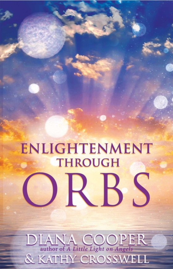 Enlightenment Through Orbs (e-bog) af Crosswell, Kathy