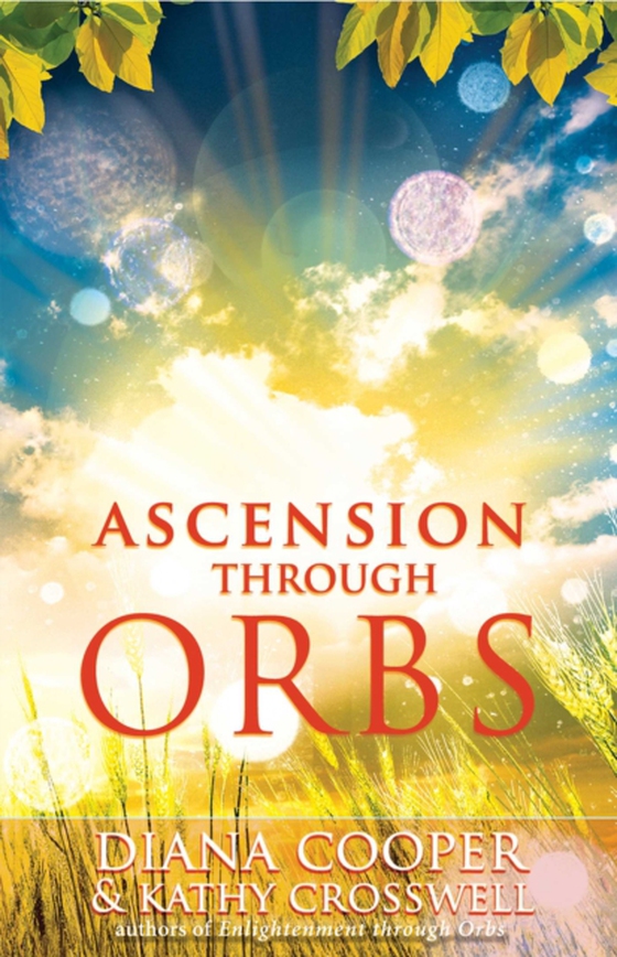 Ascension Through Orbs (e-bog) af Crosswell, Kathy