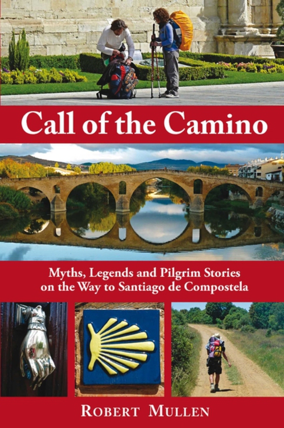 Call of the Camino (e-bog) af Mullen, Robert