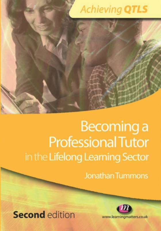 Becoming a Professional Tutor in the Lifelong Learning Sector (e-bog) af Tummons, Jonathan