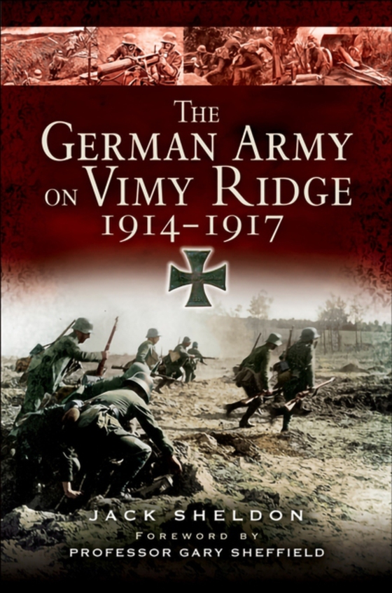 German Army on Vimy Ridge, 1914-1917 (e-bog) af Sheldon, Jack