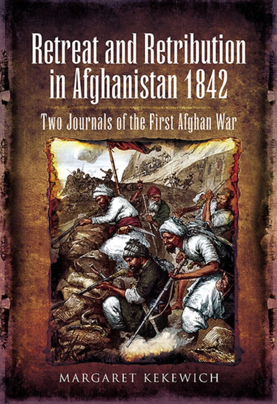 Retreat and Retribution in Afghanistan 1842 (e-bog) af Kekewich, Margaret