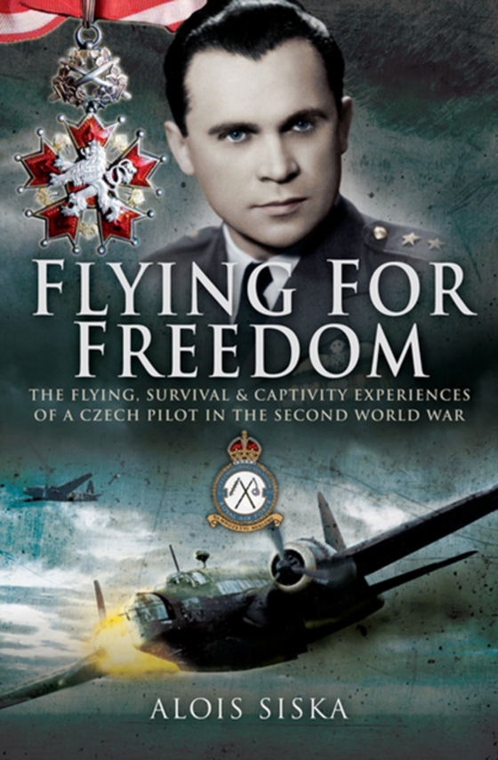 Flying for Freedom (e-bog) af Siska, Alois