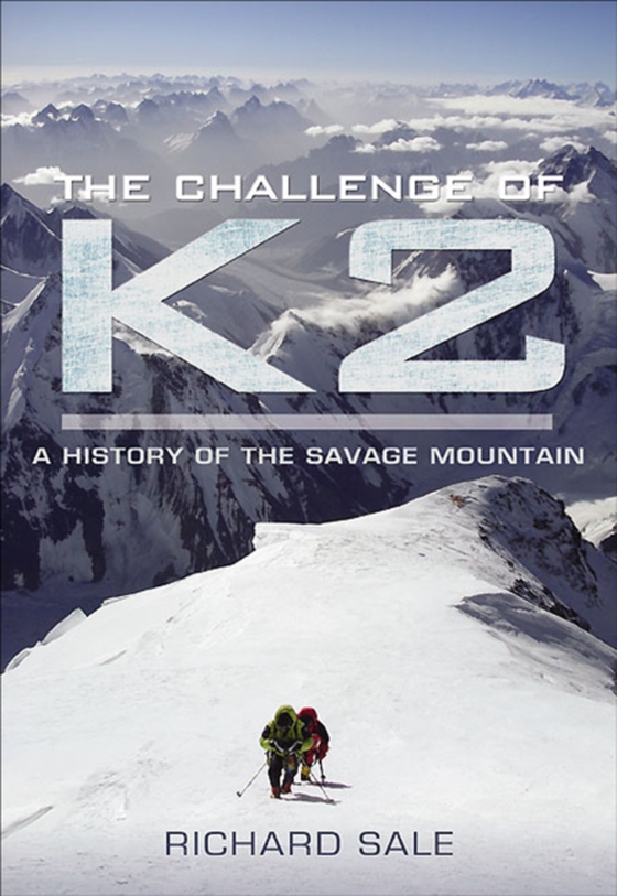 Challenge of K2 (e-bog) af Sale, Richard