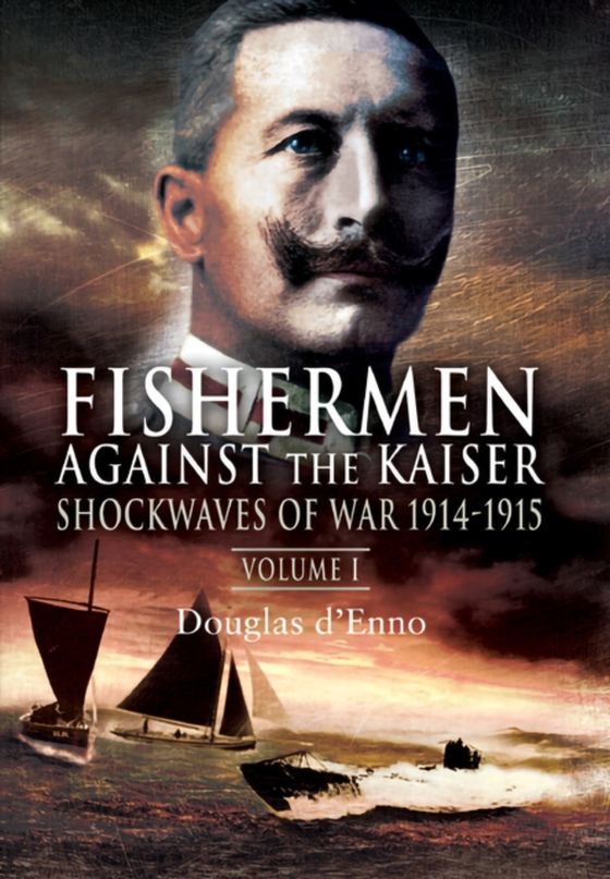 Fishermen Against the Kaiser (e-bog) af d'Enno, Douglas