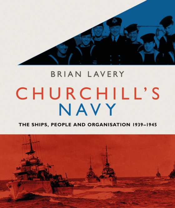 Churchill's Navy (e-bog) af Brian Lavery, Lavery