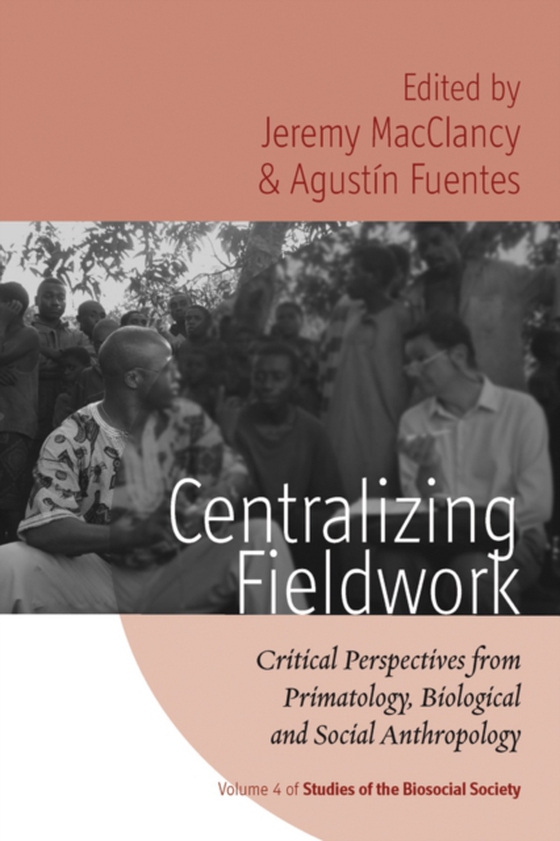 Centralizing Fieldwork (e-bog) af -