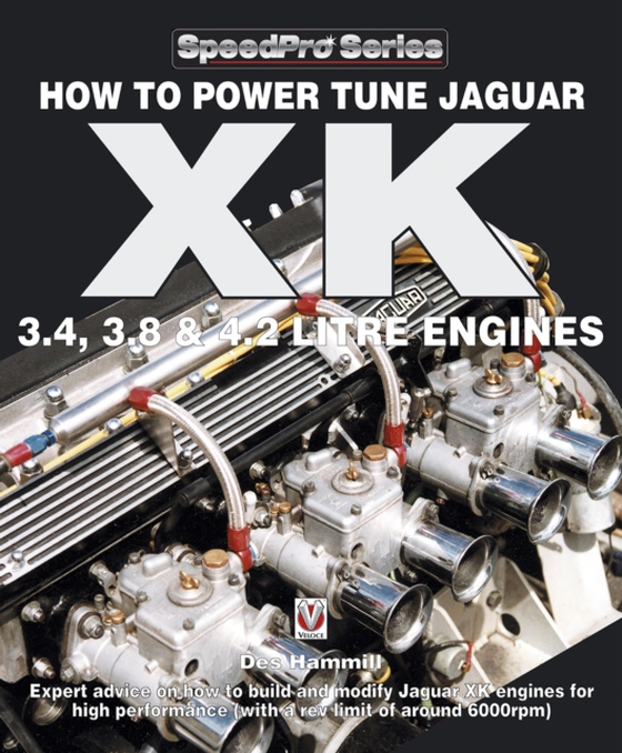 How To Power Tune Jaguar XK 3.4, 3.8 & 4.2 Litre Engines (e-bog) af Hammill, Des