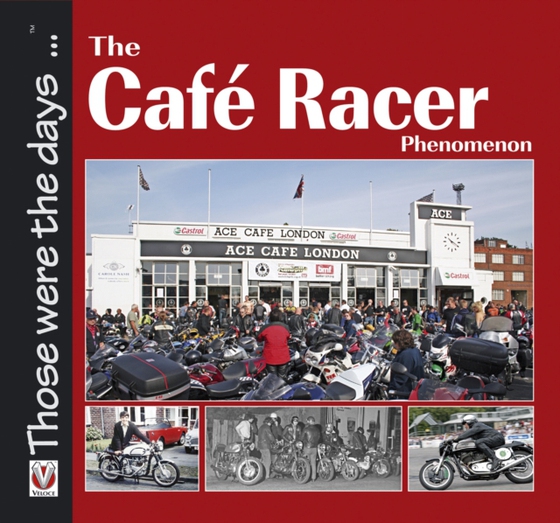 Cafe Racer Phenomenon (e-bog) af Walker, Alastair