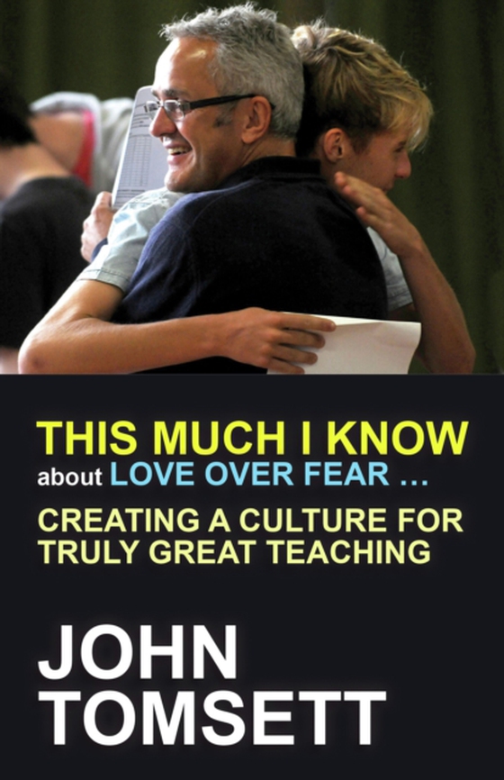 This Much I Know About Love Over Fear ... (e-bog) af Tomsett, John