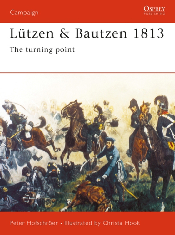 L tzen & Bautzen 1813 (e-bog) af Peter Hofschr er, Hofschr er