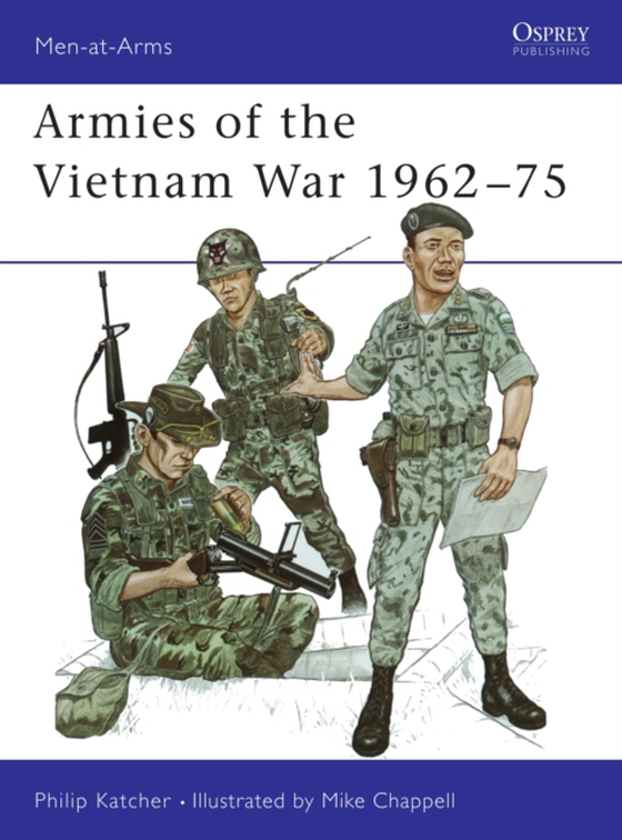 Armies of the Vietnam War 1962 75 (e-bog) af Philip Katcher, Katcher