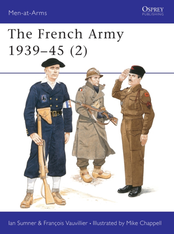 French Army 1939 45 (2) (e-bog) af Francois Vauvillier, Vauvillier