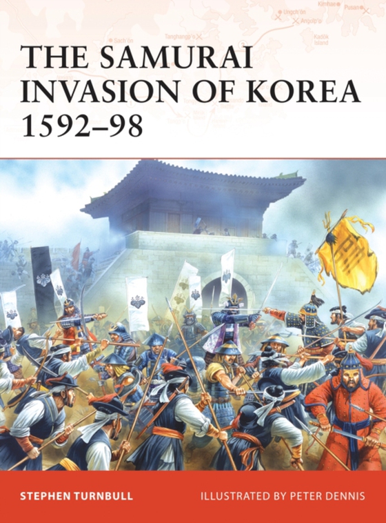 Samurai Invasion of Korea 1592 98